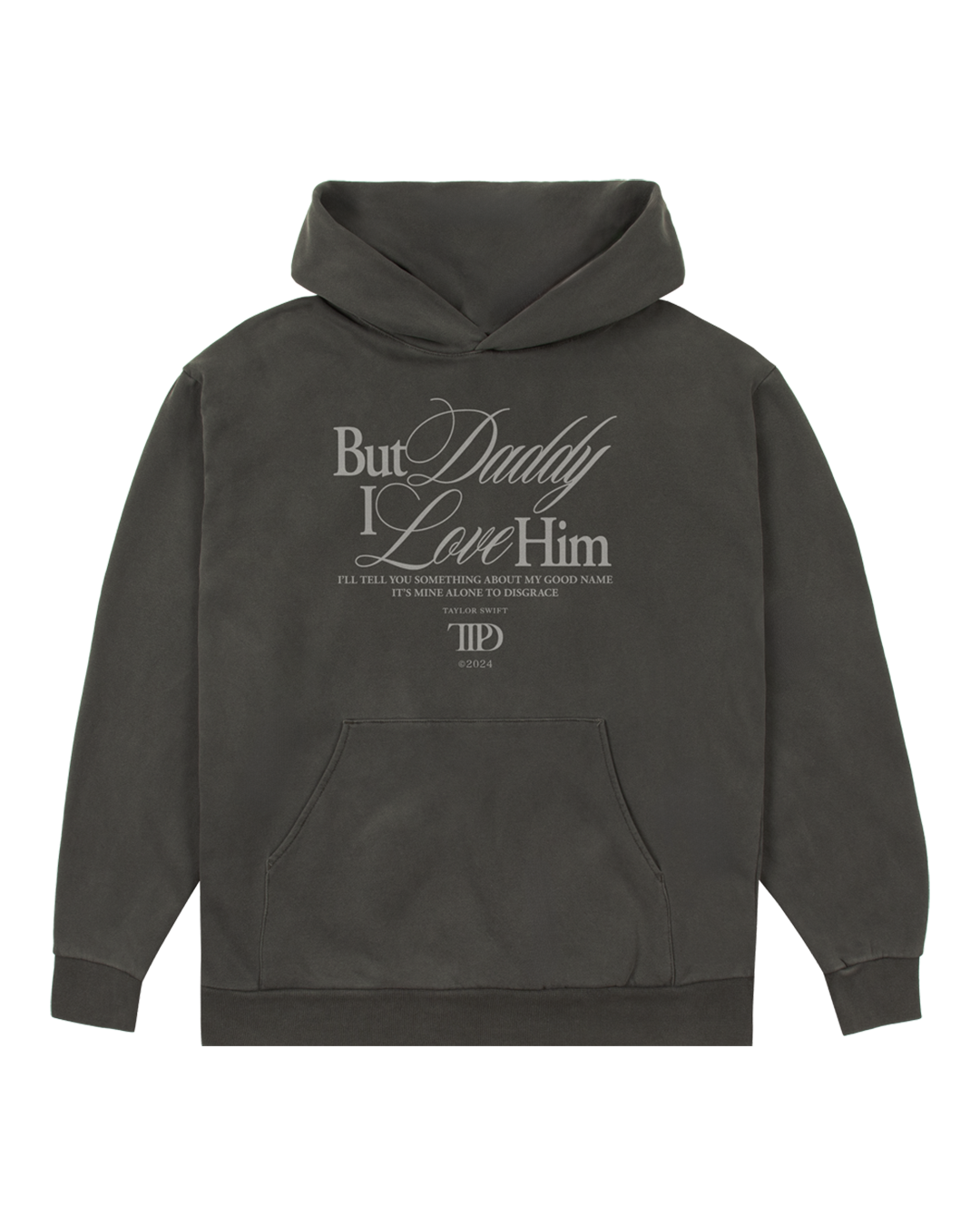 But Daddy I Love Him Hoodie